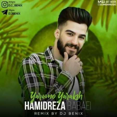 Hamidreza Babaei – Yaramo Yarakash (Remix Dj Benix)